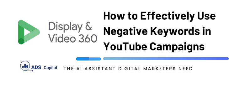 How to Effectively Use Negative Keywords in YouTube Campaigns