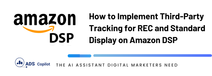 How to Implement Third-Party Tracking for REC and Standard Display on Amazon DSP